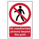 No Unauthorised Persons Beyond This Point - PVC 400 x 600mm SCA4053