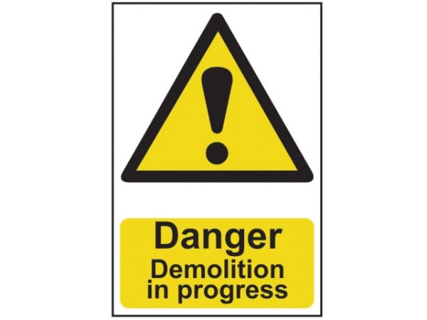 Danger Demolition In Progress - PVC 400 x 600mm SCA4106